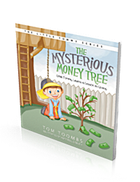 The Mysterious Money Tree By Tom Toombs published by Innovo Publishing.