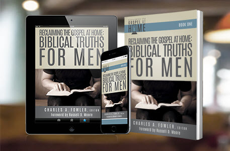 Biblical Truths for Women by Charles Fowler-Reclaiming the Gospel at Home Series 