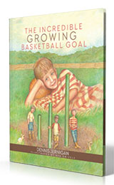 The Incredible Growing Basketball Goal by Dennis Jernigan published by Innovo Publishing.