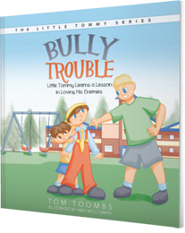 Bully Trouble by Tom Toombs published by Innovo Publishing