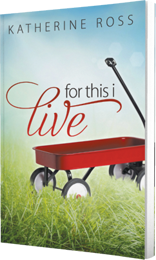 For This I Live by Katherine Ross published by Innovo Publishing