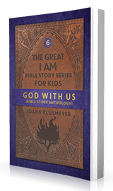 God with Us: A Bible Story Anthology for Kids by Joann Klusmeyer published by Innovo Publishing.
