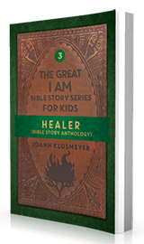 Healer: A Bible Story Anthology for Kids by Joann Klusmeyer published by Innovo Publishing.