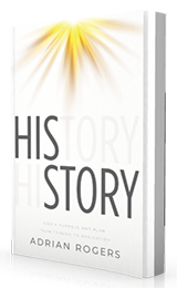 His Story: God's Purpose and Plan from Genesis to Revelation by Adrian Rogers published by Innovo Publishing.