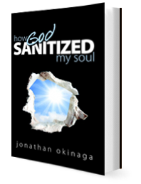 How God Sanitized My Soul by John Okinaga published by Innovo Publishing