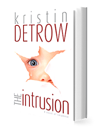 The Intrusion by Kristin Detrow published by Innovo Publishing