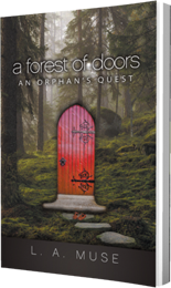 A Forest of Doors: An Orphan's Quest by Lynnann Muse published by Innovo Publishing