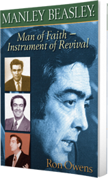 Manley Beasley: Man of Faith—Instrument of Revival by Ron Owens published by Innovo Publishing.