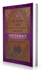 Mercy & Grace: A Bible Story Anthology for Kids by Joann Klusmeyer published by Innovo Publishing.