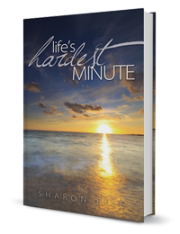 Life's Hardest Minute by Sharon File published by Innovo Publishing