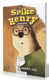 Spike Henry: A Little Nudge by Donna Lea published by Innovo Publishing.