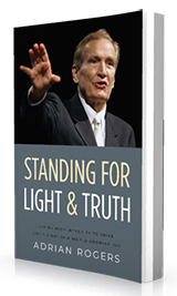 Standing for Light and Truth: Living with Integrity to Shine God's Light In a World Growing Dim by Adrian Rogers. A Christ-centered, Christian book published by Innovo Publishing.