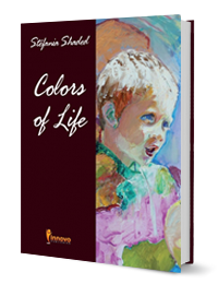 Colors of Life by Stefania Shaded - A hardback coffee table book published by Innovo Publishing