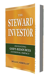 The Steward Investor: Investing God’s Resources for Eternal Impact by Donald E. Simmons published by Innovo Publishing.