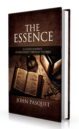 The Essence: A Guided Journey of Discovery through the Bible by John Pasquet published by Innovo Publishing.