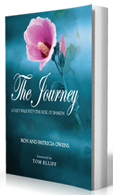 The Journey: A Daily Walk with the Rose of Sharon by Ron and Patricia Owens published by Innovo Publishing.
