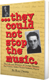 They Could Not Stop the Music: The Life and Work of George Slesarev by Ron Owens published by Innovo Publishing.