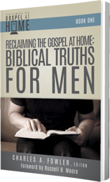 Biblical Truths for Men, Edited By Dr. Charles Fowler, President Carson Newman University