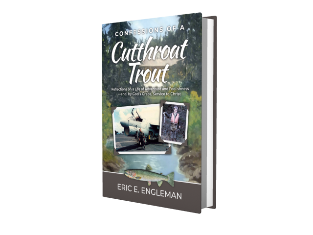 Confessions of a Cutthroat Trout by Eric Engleman published by Innovo Publishing