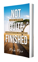 Not Quite Finished by Mick Mica published by Innovo Publishing